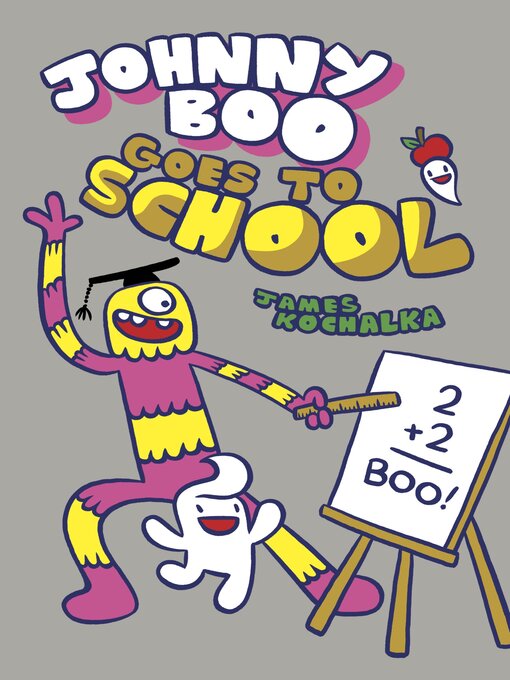 Title details for Johnny Boo Goes to School by James Kochalka - Wait list